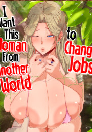 Isekai no Onnanoko ni Job Change Shite Moraitai